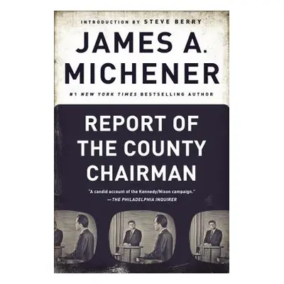 "Report of the County Chairman" - "" ("Michener James A.")