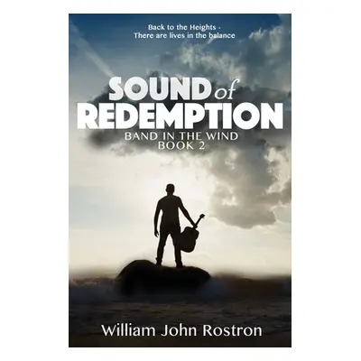 "Sound of Redemption: Band in the Wind - Book 2" - "" ("Rostron William John")