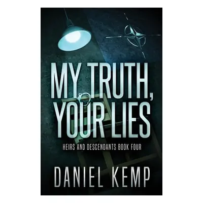 "My Truth, Your Lies" - "" ("Kemp Daniel")