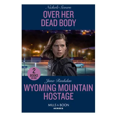 "Over Her Dead Body / Wyoming Mountain Hostage" - "Over Her Dead Body