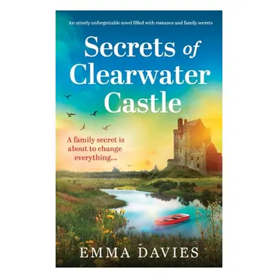 "Secrets of Clearwater Castle" - "" ("Davies Emma")