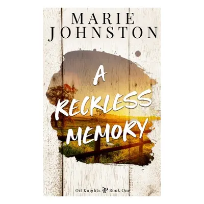 "A Reckless Memory" - "" ("Johnston Marie")