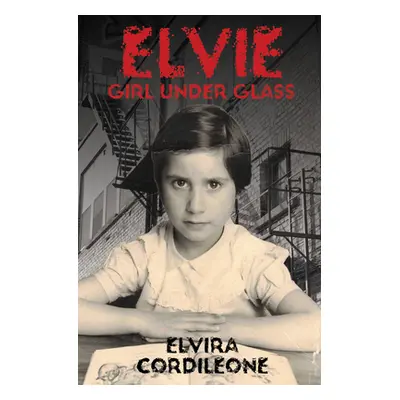 "Elvie, Girl Under Glass" - "" ("Cordileone Elvira")