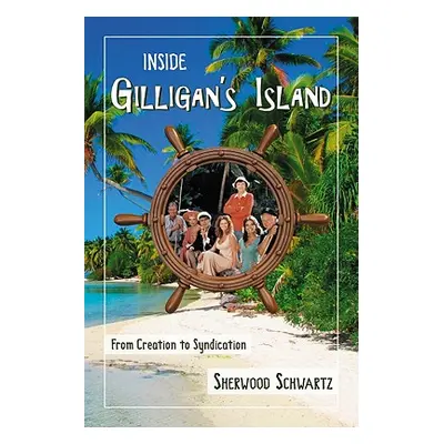 "Inside Gilligan's Island: From Creation to Syndication" - "" ("Schwartz Sherwood")