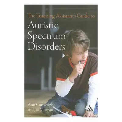 "The Teaching Assistant's Guide to Autistic Spectrum Disorders" - "" ("Cartwright Ann")