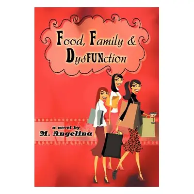 "Food, Family, and Dysfunction" - "" ("Angelina M.")