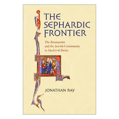 "The Sephardic Frontier" - "" ("Ray Jonathan")