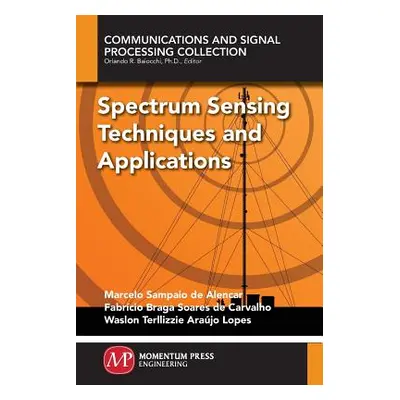 "Spectrum Sensing Techniques and Applications" - "" ("Sampaio de Alencar Marcelo")