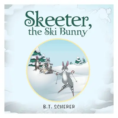 "Skeeter, the Ski Bunny" - "" ("Scherer B. T.")