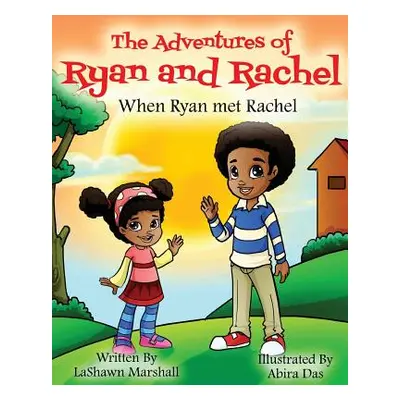 "The Adventures of Ryan & Rachel When Ryan met Rachel" - "" ("Das Abria")