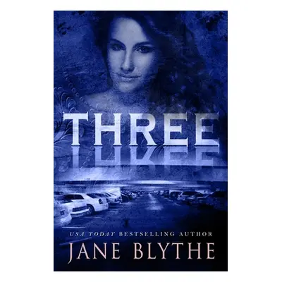 "Three" - "" ("Blythe Jane")