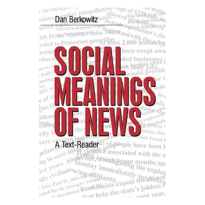 "Social Meanings of News: A Text-Reader" - "" ("Berkowitz Daniel A.")