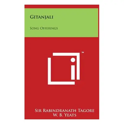 "Gitanjali: Song Offerings" - "" ("Tagore Rabindranath")