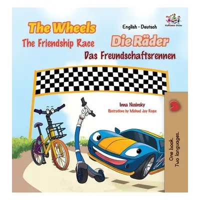 "The Wheels -The Friendship Race: English German Bilingual Edition" - "" ("Books Kidkiddos")