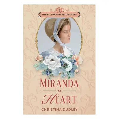 "Miranda at Heart" - "" ("Dudley Christina")