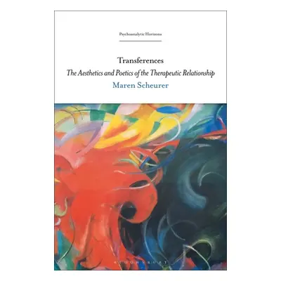 "Transferences: The Aesthetics and Poetics of the Therapeutic Relationship" - "" ("Scheurer Mare