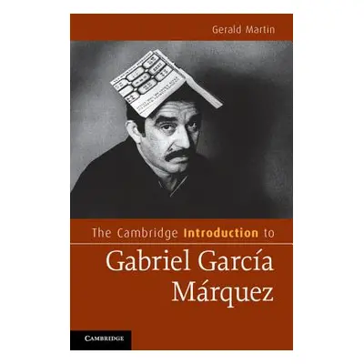 "The Cambridge Introduction to Gabriel Garcia Marquez" - "" ("Martin Garald")