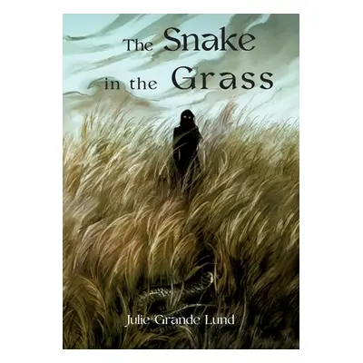 "The Snake In The Grass" - "" ("Lund Julie Grande")