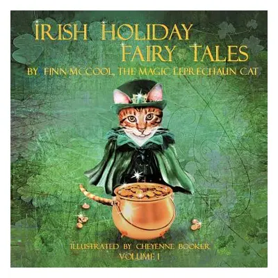 "Irish Holiday Fairy Tales: Volume 1" - "" ("Finn McCool the Magic Leprechaun Cat")