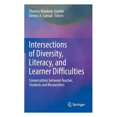 "Intersections of Diversity, Literacy, and Learner Difficulties: Conversations Between Teacher, 