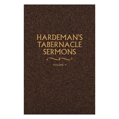 "Hardeman's Tabernacle Sermons Volume V" - "" ("Hardeman N. B.")