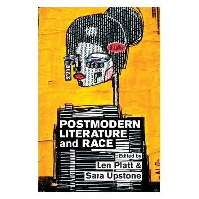 "Postmodern Literature and Race" - "" ("Platt Len")