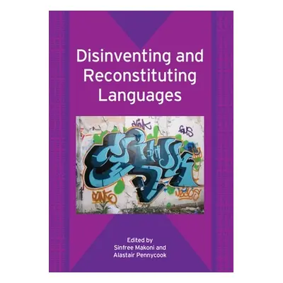 "Disinventing and Reconstituting Languages" - "" ("Makoni Sinfree")