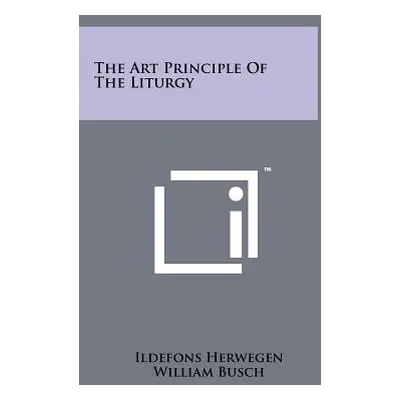 "The Art Principle Of The Liturgy" - "" ("Herwegen Ildefons")