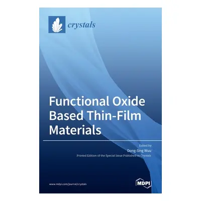 "Functional Oxide Based Thin-Film Materials" - "" ("Wuu Dong-Sing")