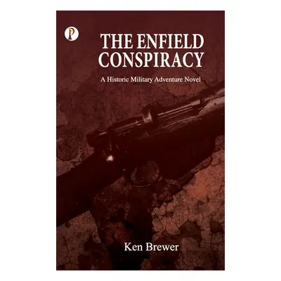 "The Enfield Conspiracy" - "" ("Brewer Ken")