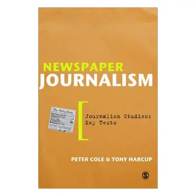 "Newspaper Journalism" - "" ("Cole Peter")