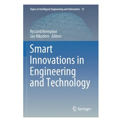 "Smart Innovations in Engineering and Technology" - "" ("Klempous Ryszard")