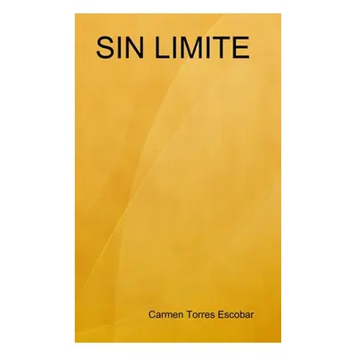 "Sin Limite" - "" ("Torres Escobar Carmen")