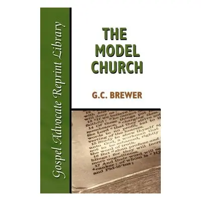 "The Model Church" - "" ("Brewer G. C.")