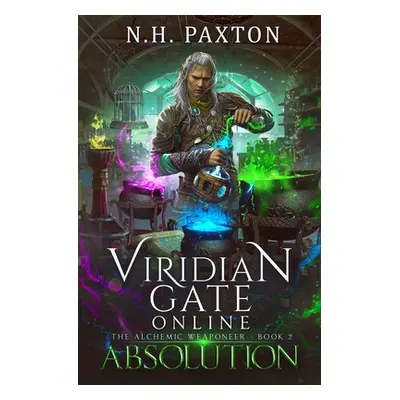 "Viridian Gate Online: Absolution: A litRPG Adventure" - "" ("Hunter James")