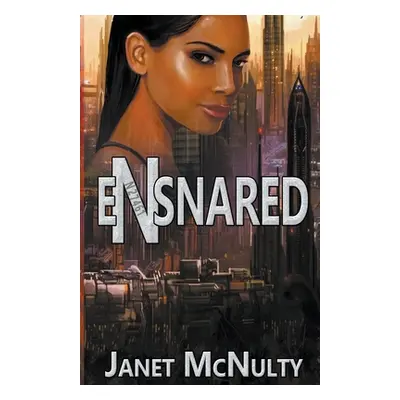 "Ensnared" - "" ("McNulty Janet")