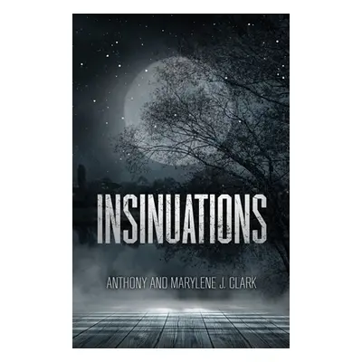 "Insinuations" - "" ("Clark Anthony")