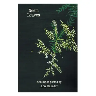 "Neem Leaves" - "" ("Mahadev Anu")