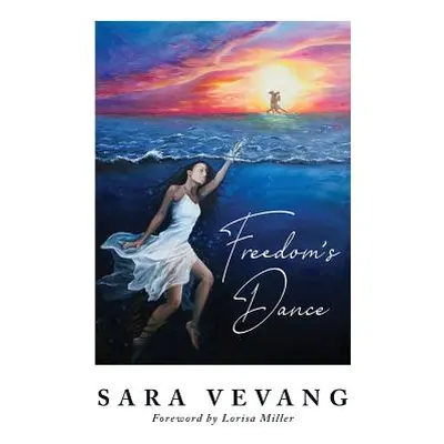 "Freedom's Dance" - "" ("Vevang Sara")