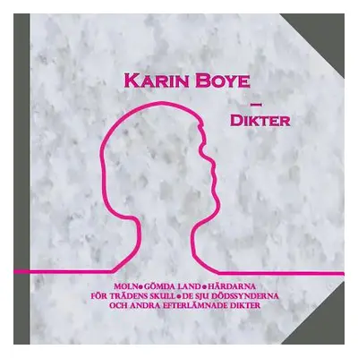 "Karin Boye - Dikter" - "" ("Boye Karin")