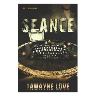 "Seance" - "" ("Love Tawayne")