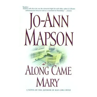 "Along Came Mary: A Bad Girl Creek Novel" - "" ("Mapson Jo-Ann")