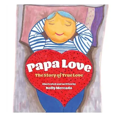 "Papa Love: The Story of the True Love" - "" ("Mercado Nolly")