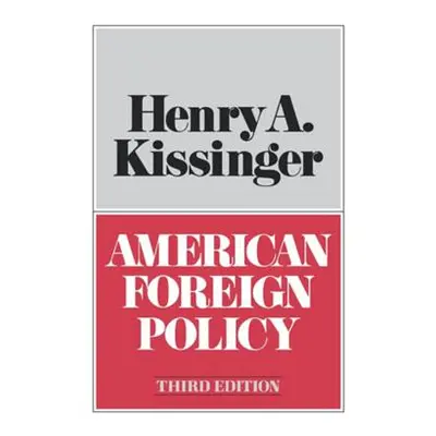 "American Foreign Policy Third Edition" - "" ("Kissinger Henry a.")