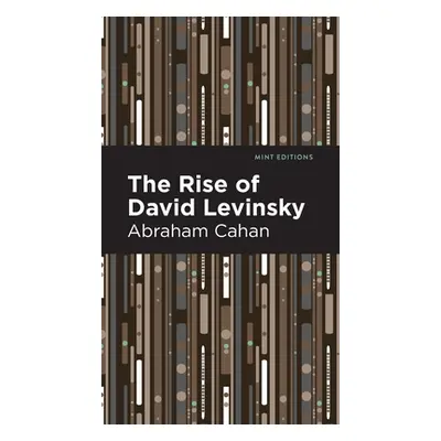 "The Rise of David Levinsky" - "" ("Cahan Abraham")