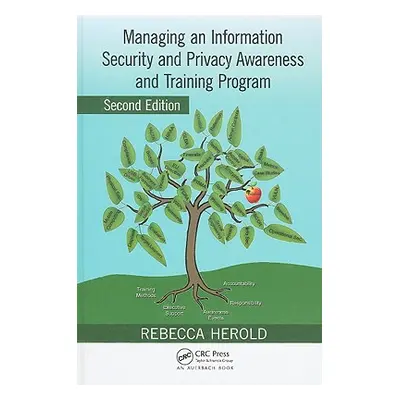 "Managing an Information Security and Privacy Awareness and Training Program" - "" ("Herold Rebe