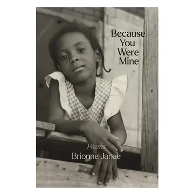 "Because You Were Mine" - "" ("Janae Brionne")