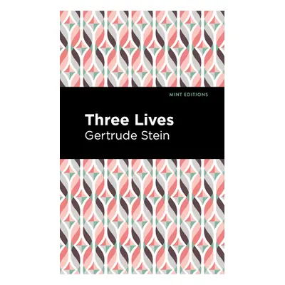 "Three Lives: Large Print Edition" - "" ("Stein Gertrude")