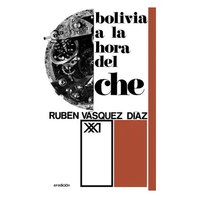 "Bolivia a la Hora del Che" - "" ("Diaz Ruben Vasquez")