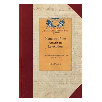 "Memoirs of the American Revolution" - "" ("John Drayton")